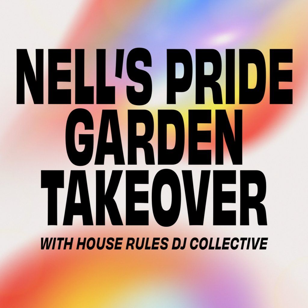 Nell's Pride Takeover With House Rules Collective, 22 August | Event in Manchester | AllEvents