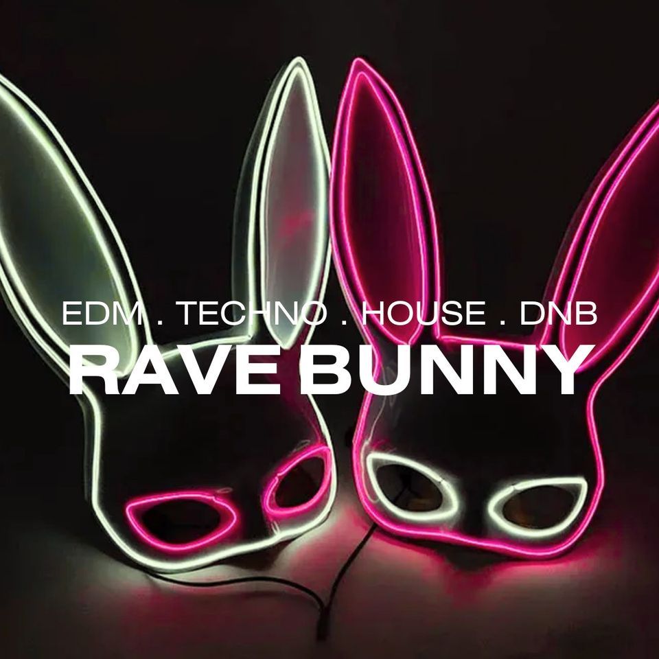 RAVE BUNNY - the ultimate nightclub fitness easter event, 84 Cambridge ...