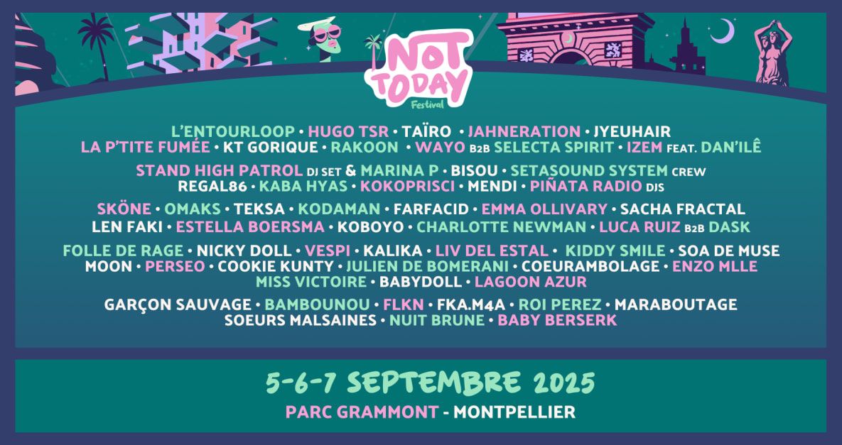 Not Today Festival 2025 in Montpellier, 6 September | Event in Montpellier | AllEvents