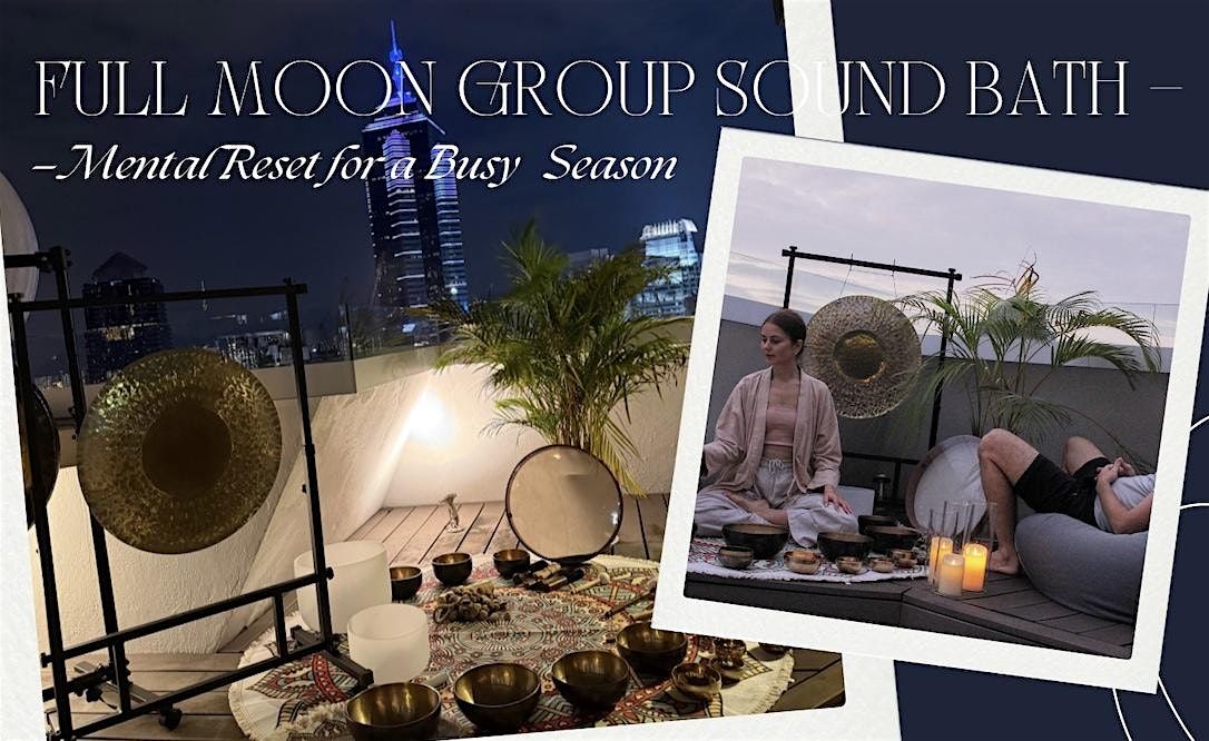 Full Moon Rooftop Gong Sound Bath — Mental Reset for a Busy Season, 5 December | Event in Hong Kong | AllEvents