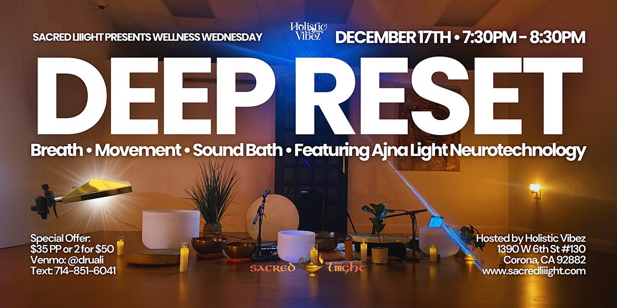 Deep Reset: Breath, Movement & Sound Bath w/ Ajna Light Neurotechnology, 17 December | Event in Corona