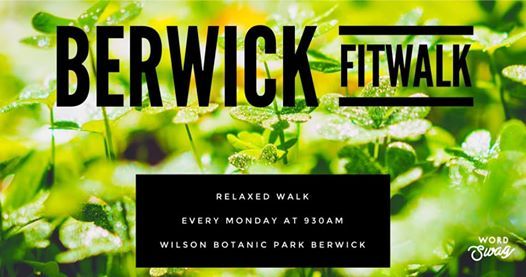 Monday Fitwalk Family Friendly Walk In Berwick At Wilson Botanic