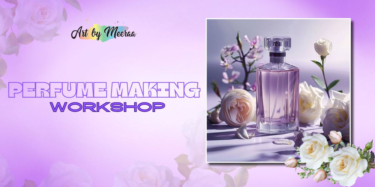 Perfume Making Workshop, 19 July | Event in Mumbai | AllEvents