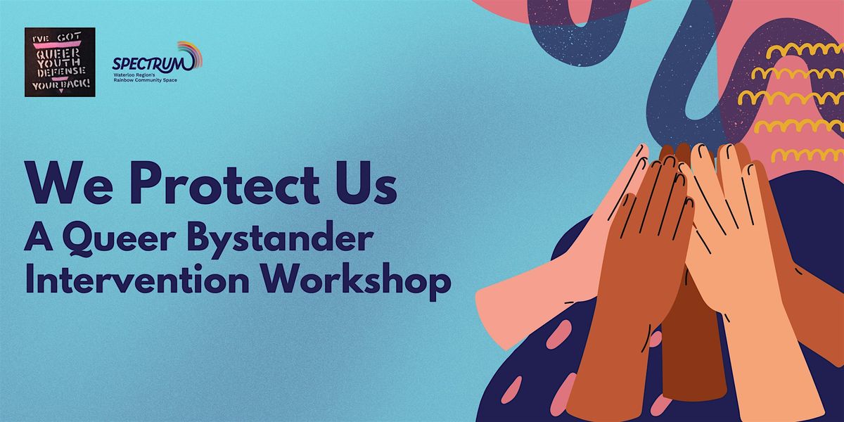 We Protect Us: A Queer Bystander Intervention Workshop, 14 December | Event in Kitchener | AllEvents