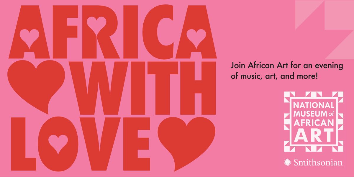 Africa With Love - Smithsonian FREE Event