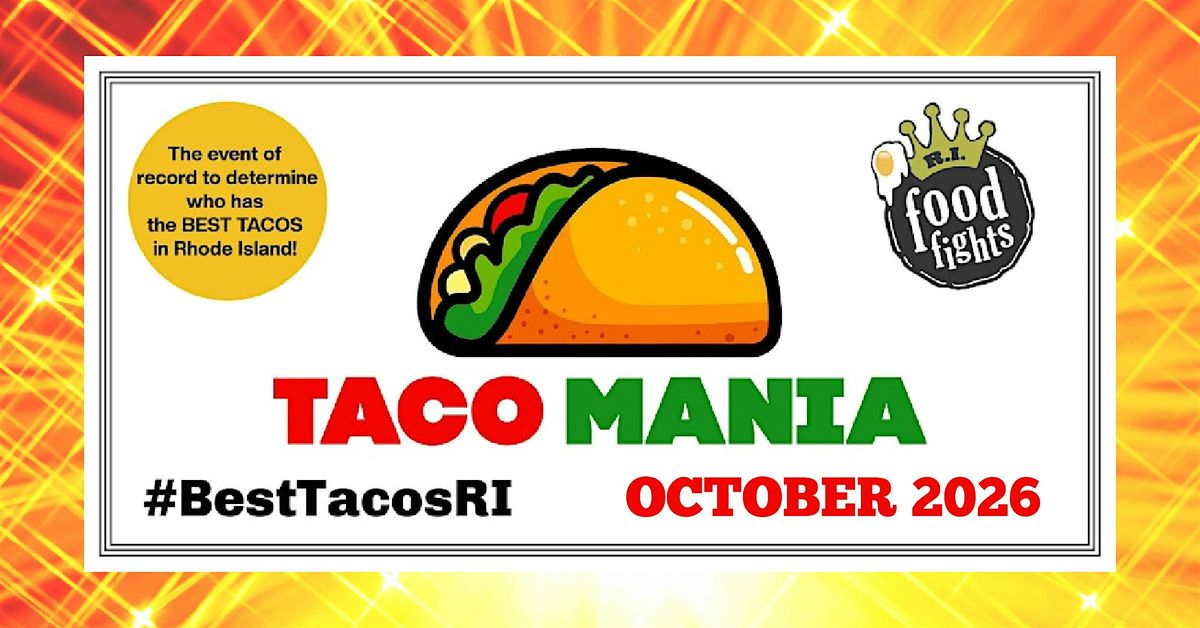 Taco MANIA 2026! #BestTacosRI, 1 October | Event in Providence | AllEvents