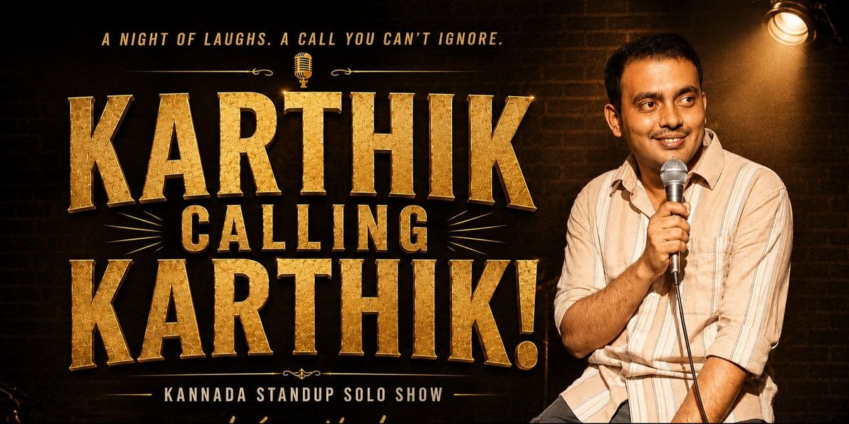 Karthik calling Karthik - Standup show