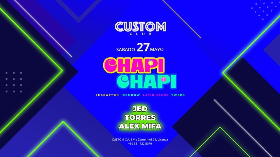 CHAPI CHAPI - Mueve la Chapa, Custom Club, Vicenza, 27 May 2023 ...