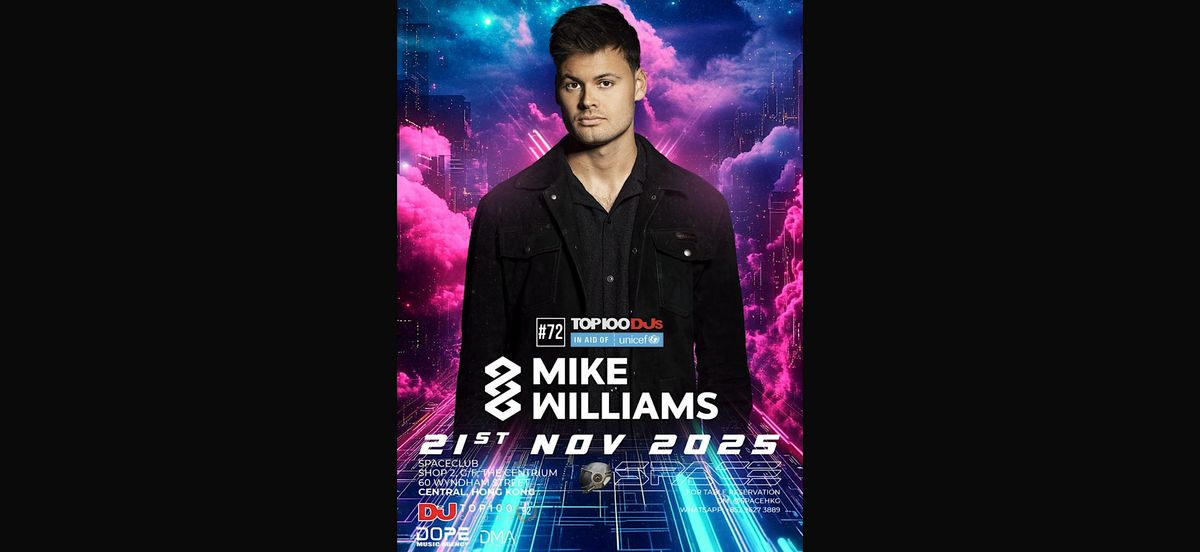 11月21號  全球百大DJ 72 Mike Williams @ Space Club, 21 November | Event in Hong Kong | AllEvents
