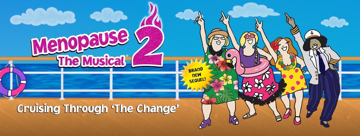 Menopause The Musical 2 - Fort Lauderdale, 7 February | Event in Fort Lauderdale | AllEvents
