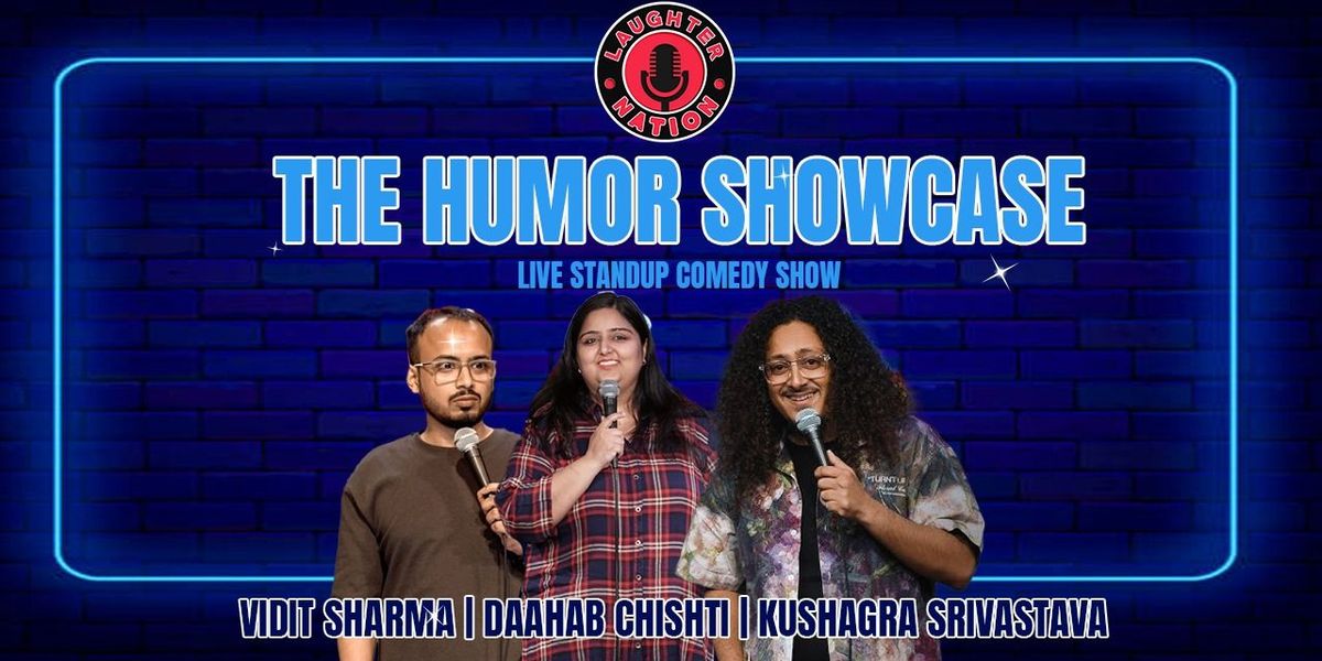 The Humor Showcase - Standup comedy show, 24 July | Event in New Delhi | AllEvents