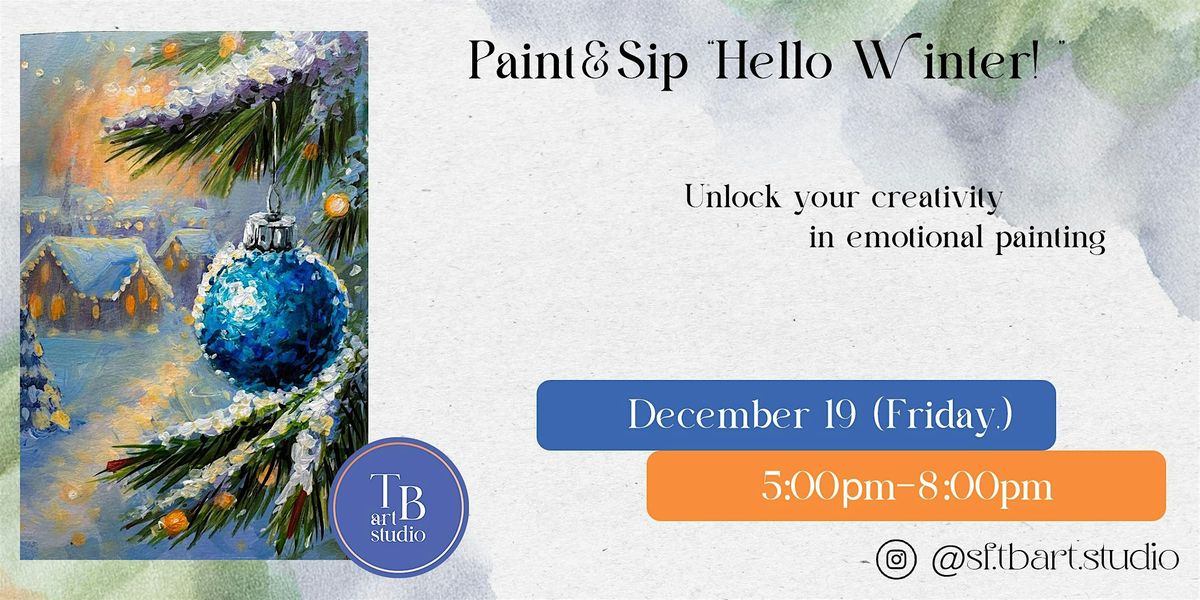 Paint Sip Acrylic Painting  - Hello Winter!, 19 December | Event in San Francisco | AllEvents