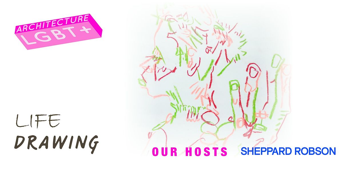 Architecture LGBT+ Life Drawing | Event in London | AllEvents