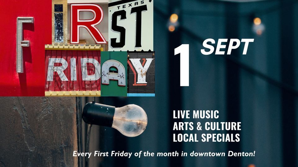 First Friday - September 1st!, Denton Downtown Square, 1 September 2023 ...