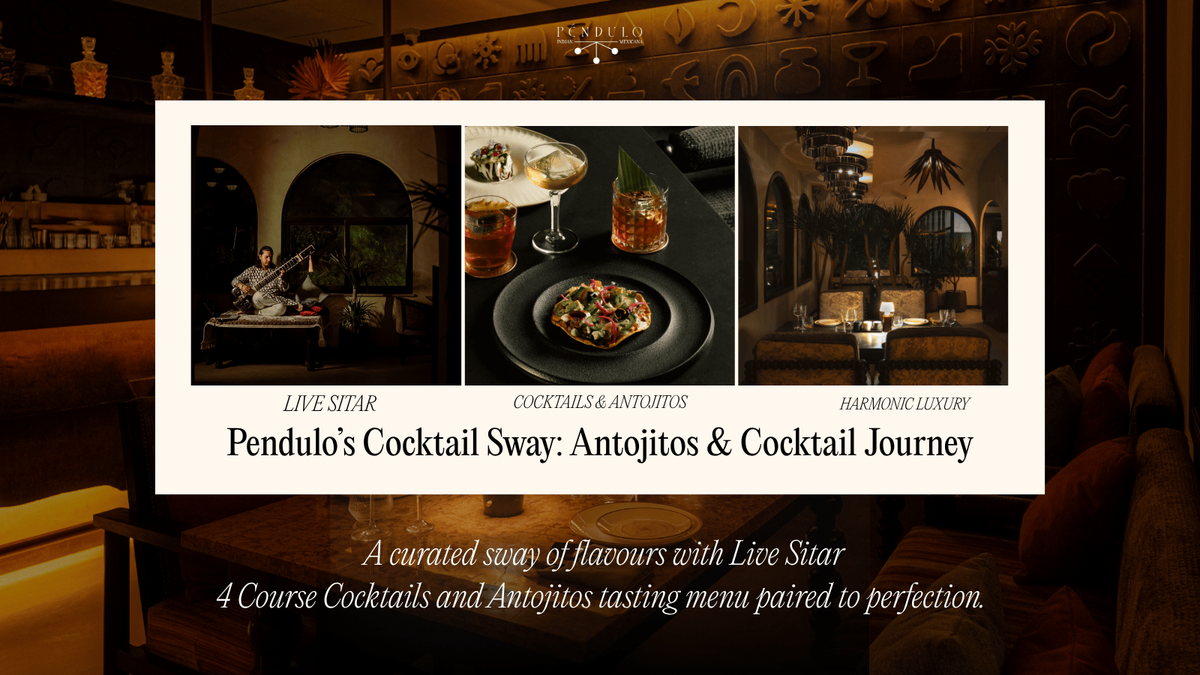 The Pendulo Sway: Cocktail & Antojitos Tasting Menu