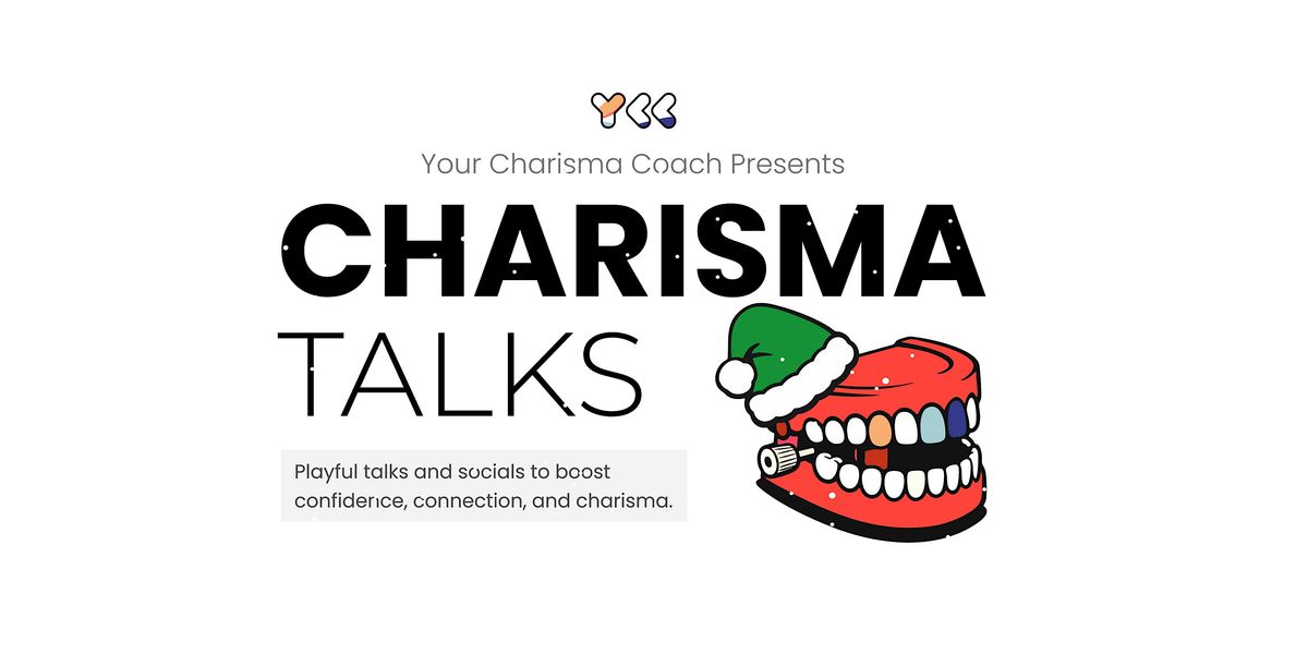 Charisma Talks: Never Have a Boring Conversation Again (Christmas Party), 14 December | Event in London | AllEvents