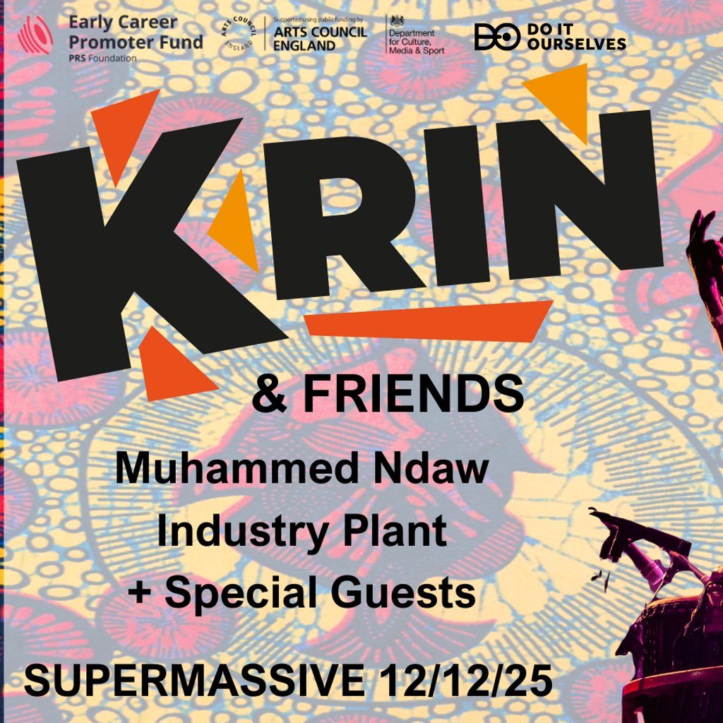Krin & Friends @ Supermassive, 12 December | Event in Manchester | AllEvents