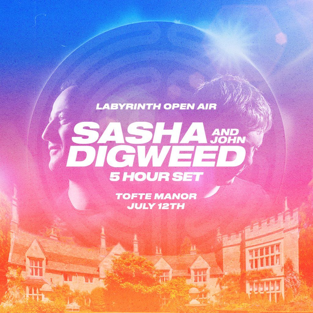 Labyrinth Open Air: Sasha & John Digweed at Tofte Manor, 12 July | Event in Bedford | AllEvents