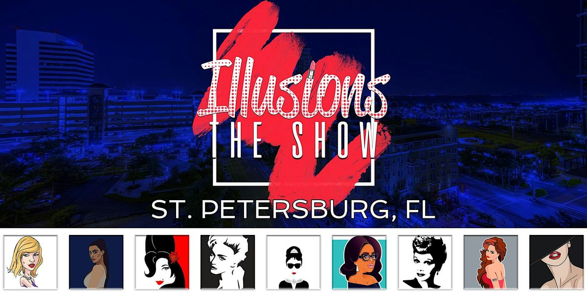 Illusions The Drag Queen Show St Pete - Drag Queen Show - St. Petersburg | Event in St. Petersburg | AllEvents