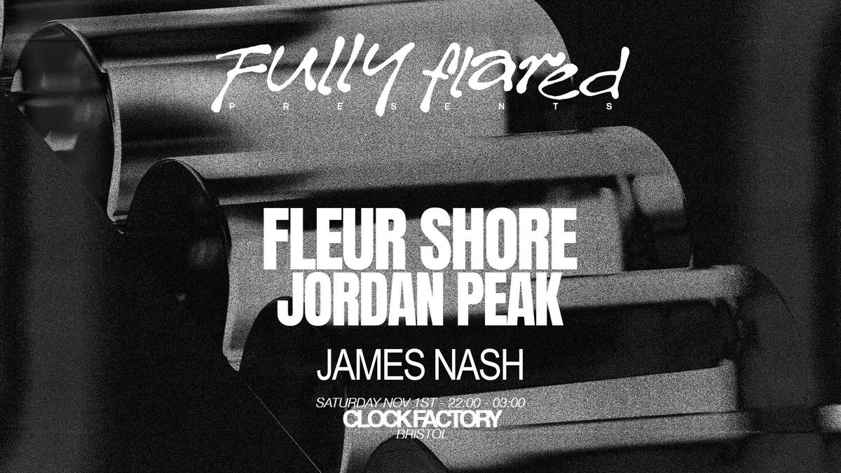 Fully Flared: Fleur Shore &amp; Jordan Peak, 1 November | Event in Bristol | AllEvents