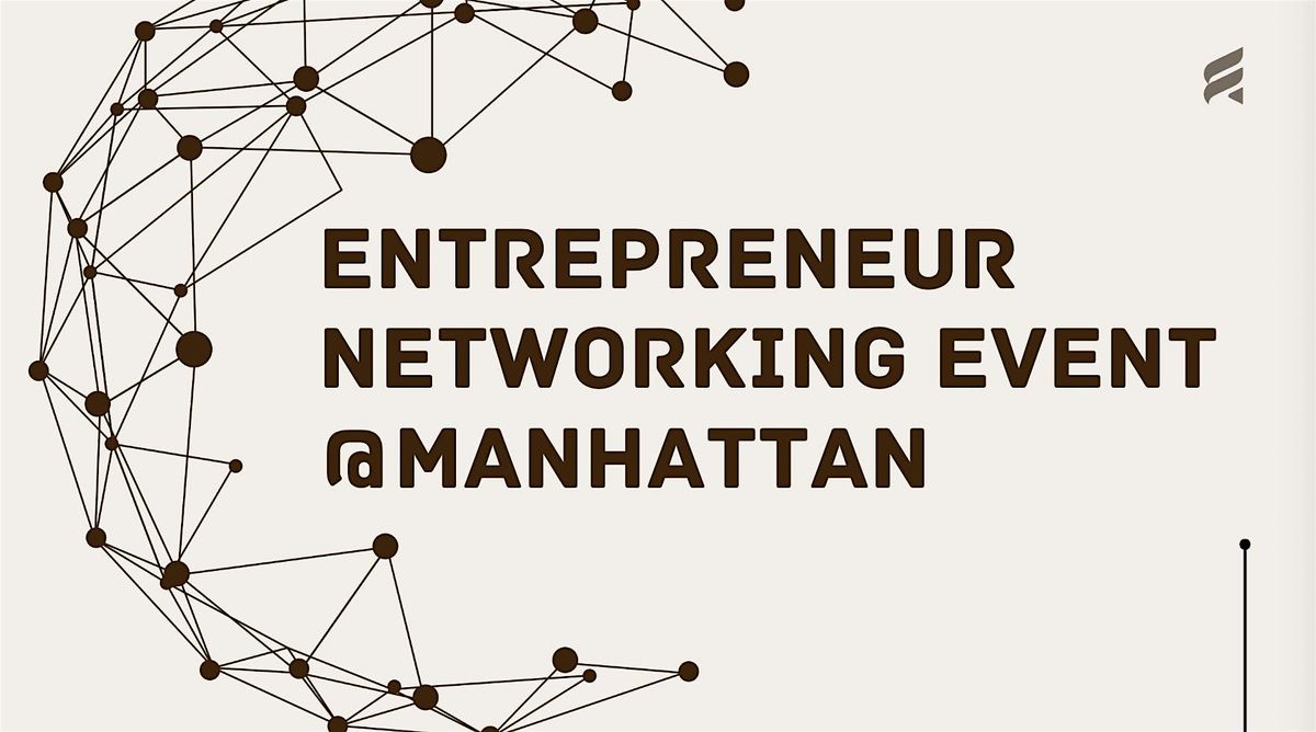 Entrepreneur Networking Event@MANHATTAN, 10 January | Event in New York | AllEvents