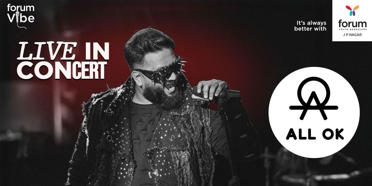 All OK Live in Concert, 27 September | Event in Bangalore | AllEvents