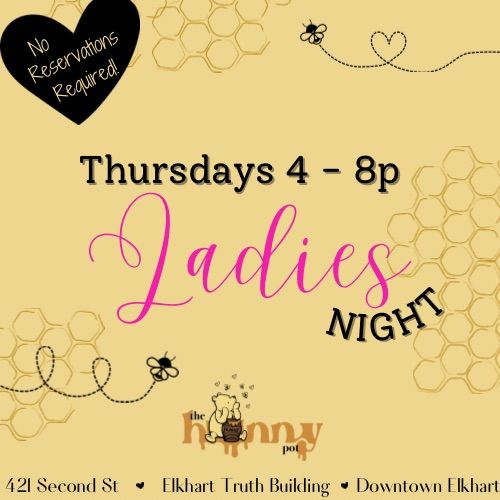 Ladies Night The Hunny Pot, Downtown Elkhart, December 19 2024