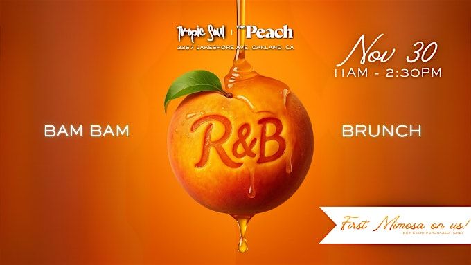 BAM BAM R&B BRUNCH AT PEACH, 30 November | Event in Oakland | AllEvents