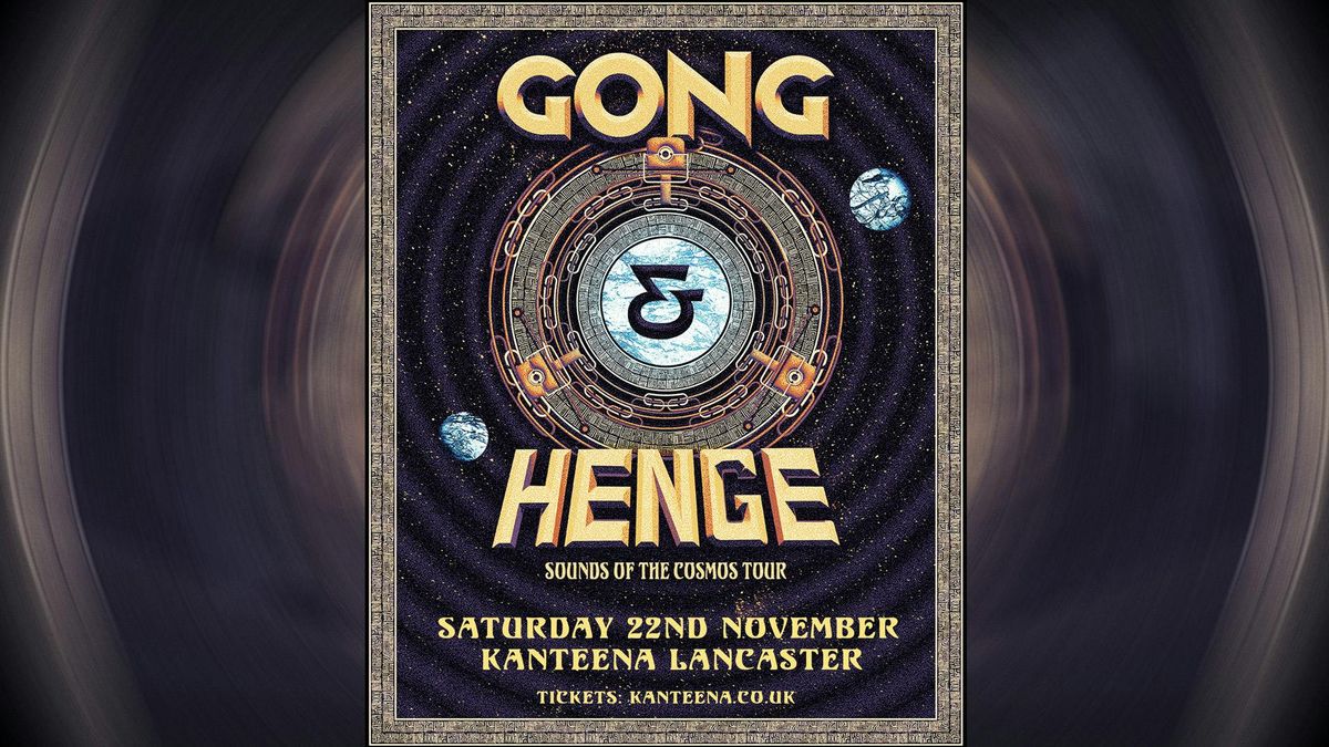 Gong // Henge. Double Headliner Show, 22 November | Event in Lancaster | AllEvents