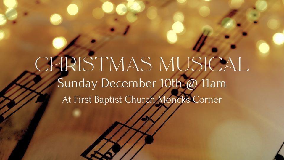 Christmas Musical, First Baptist Church, Moncks Corner, December 10