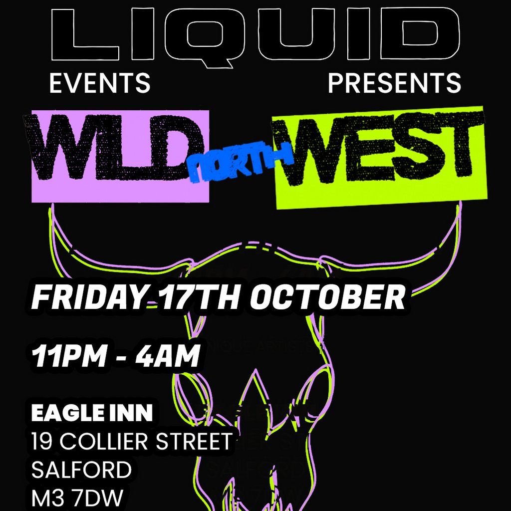 Liquid Events presents: Wild North West, 17 October | Event in Manchester | AllEvents