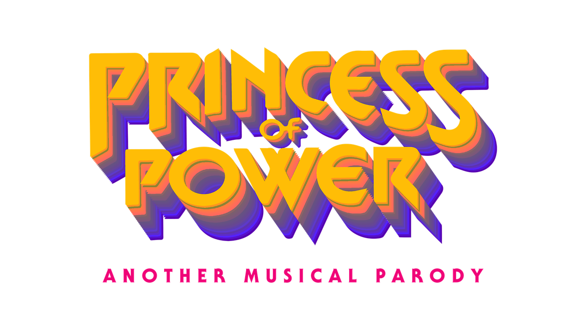 Princess of Power: Another Musical Parody, 30 April | Event in Milwaukie | AllEvents