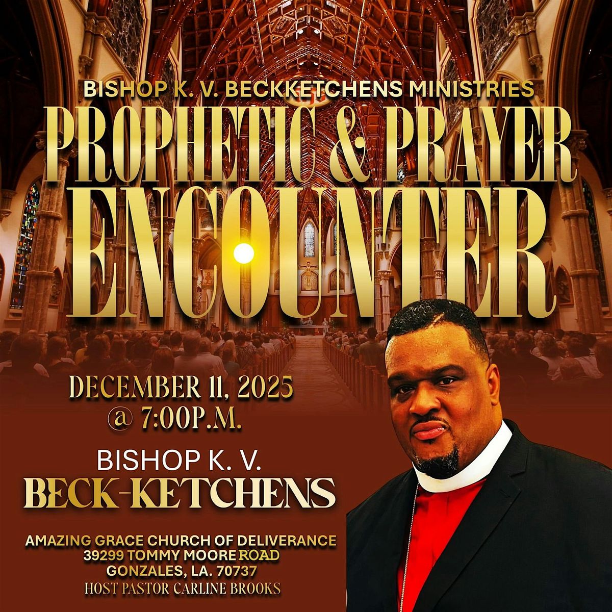 BISHOP K.V. BECK KETCHENS MINISTRIES PROPHETIC & PRAYER ENCOUNTER, 11 December | Event in Gonzales | AllEvents