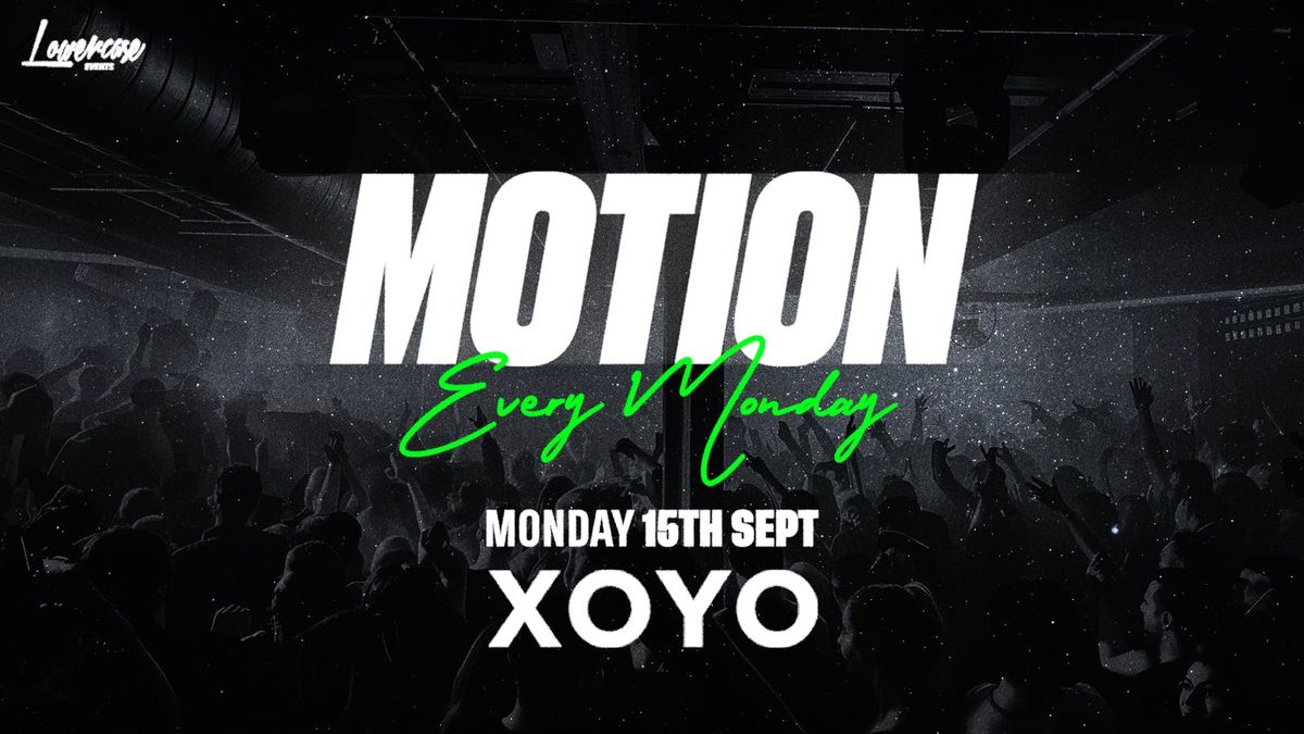 MOTION - The Brand New Weekly Experience At XOYO, 15 September | Event in London | AllEvents