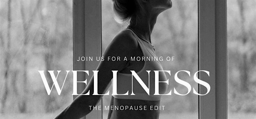 Wellness Morning (the menopause edition)