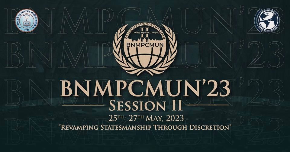 BNMPCMUN’23 | Session II, 22 June | Event in Dhaka | AllEvents.in