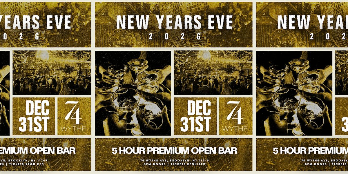 74 Wythe NYE 2026 Party, 31 December | Event in Brooklyn | AllEvents