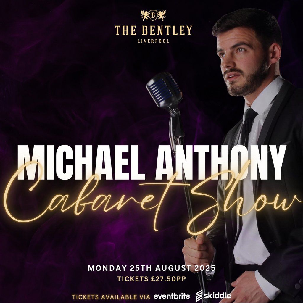 Bank Holiday Cabaret with Liverpool's Own Michael Anthony!, 25 August | Event in Liverpool | AllEvents
