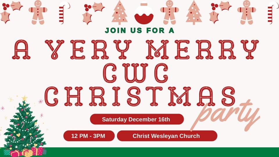 A Very Merry CWC Christmas Party, Christ Wesleyan Church ...