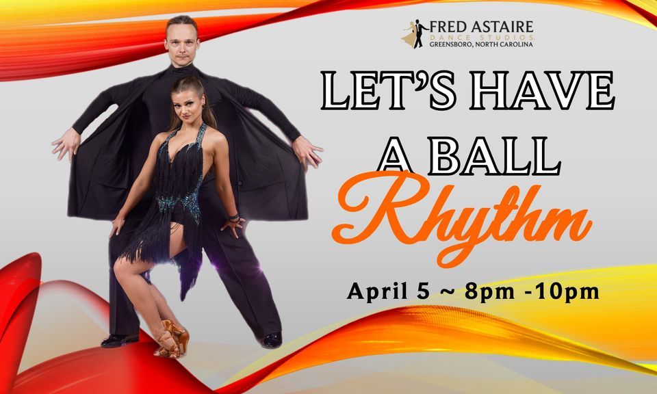 Lets Have A Ball Rhythm, Fred Astaire Dance Studios Greensboro, April
