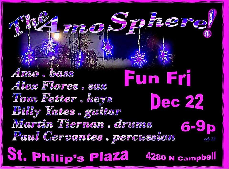 Amosphere The AmoSphere! Rockin’ at St. Philip’s Plaza! ??? , St. Philips Plaza ...