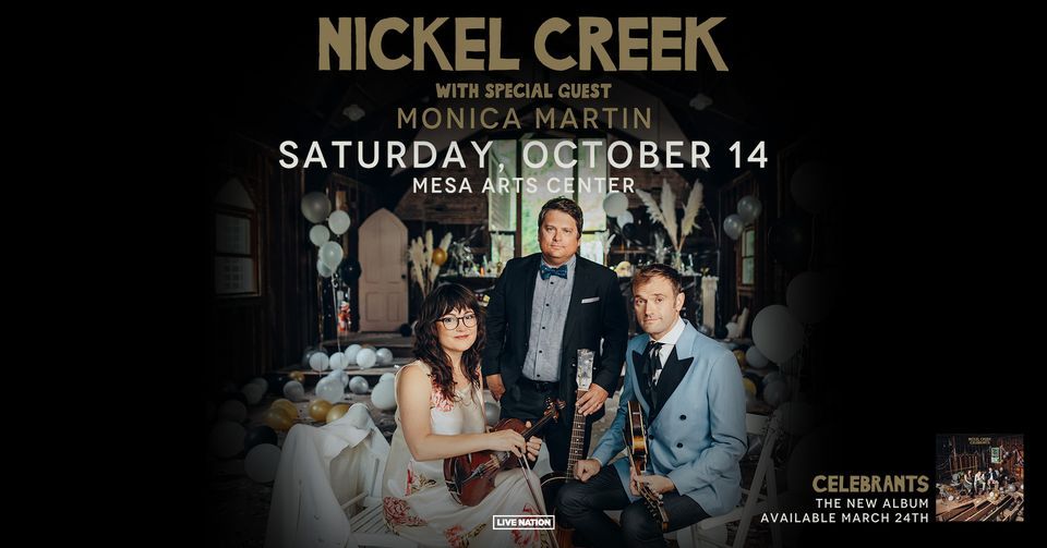 Nickel Creek with Support: Monica Martin, 14 October | Event in Mesa | AllEvents.in
