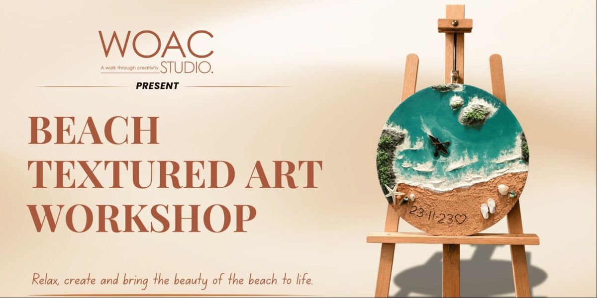 Beach Textured Art Workshop by WOAC Studio