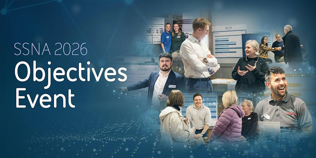 2026 SSNA Objectives Engagement Event - Filton, BAWA Healthcare ...