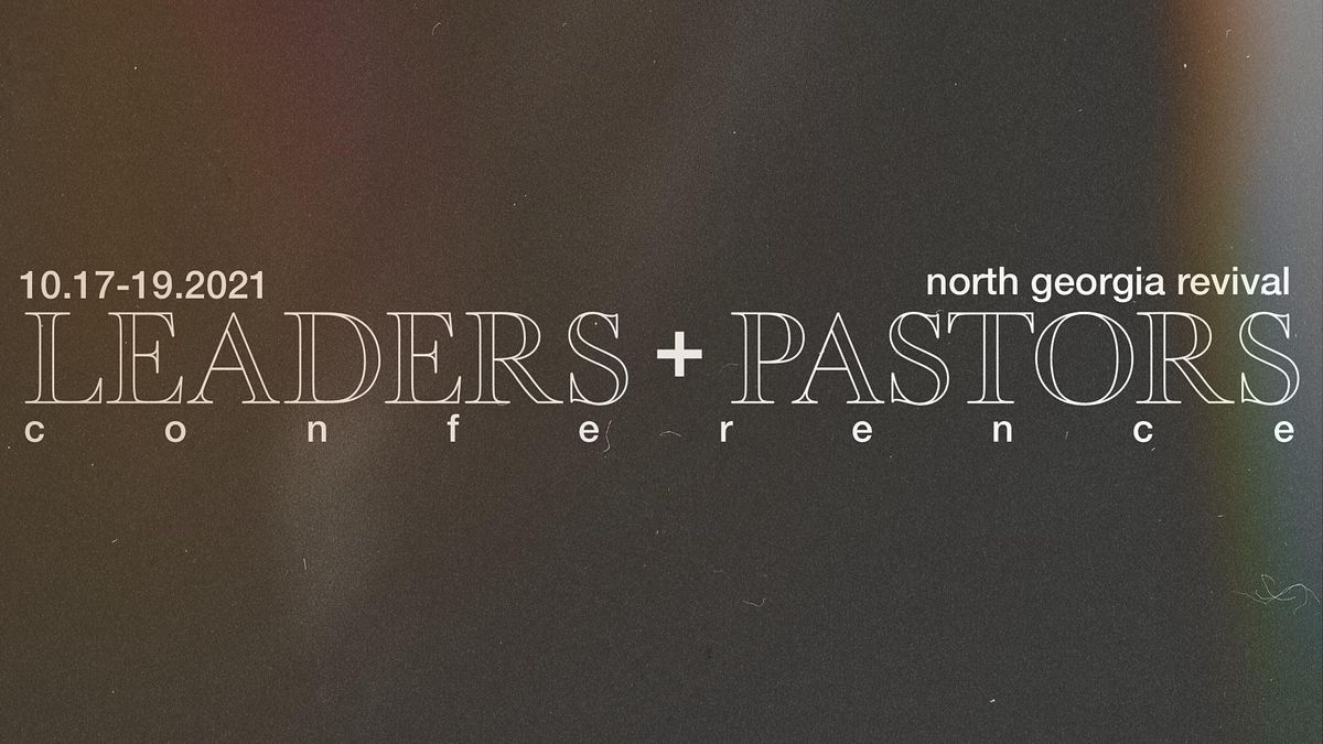2021 North Georgia Revival Leaders And Pastors Conference Christ Fellowship Church Dawsonville October 17 To October 19 Allevents In October 19 2022 Atlanta Events