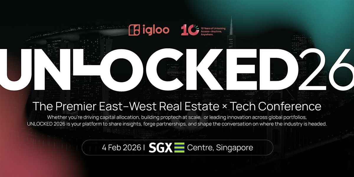 UNLOCKED26: The Premier East–West Real Estate × Tech Conference, 4 February | Event in Singapore | AllEvents