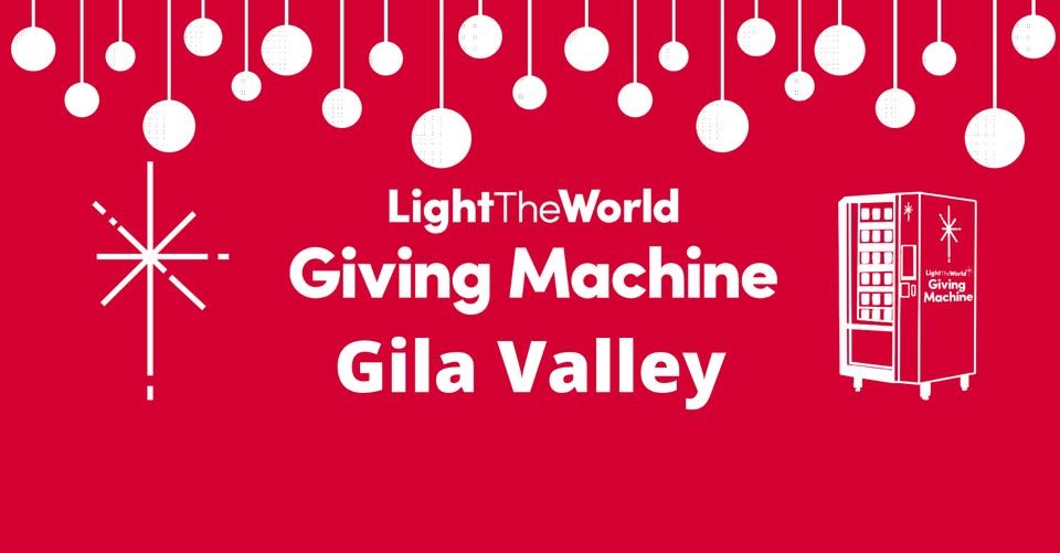 Light the World Giving Machine Gila Valley, 18 December | Event in Safford | AllEvents