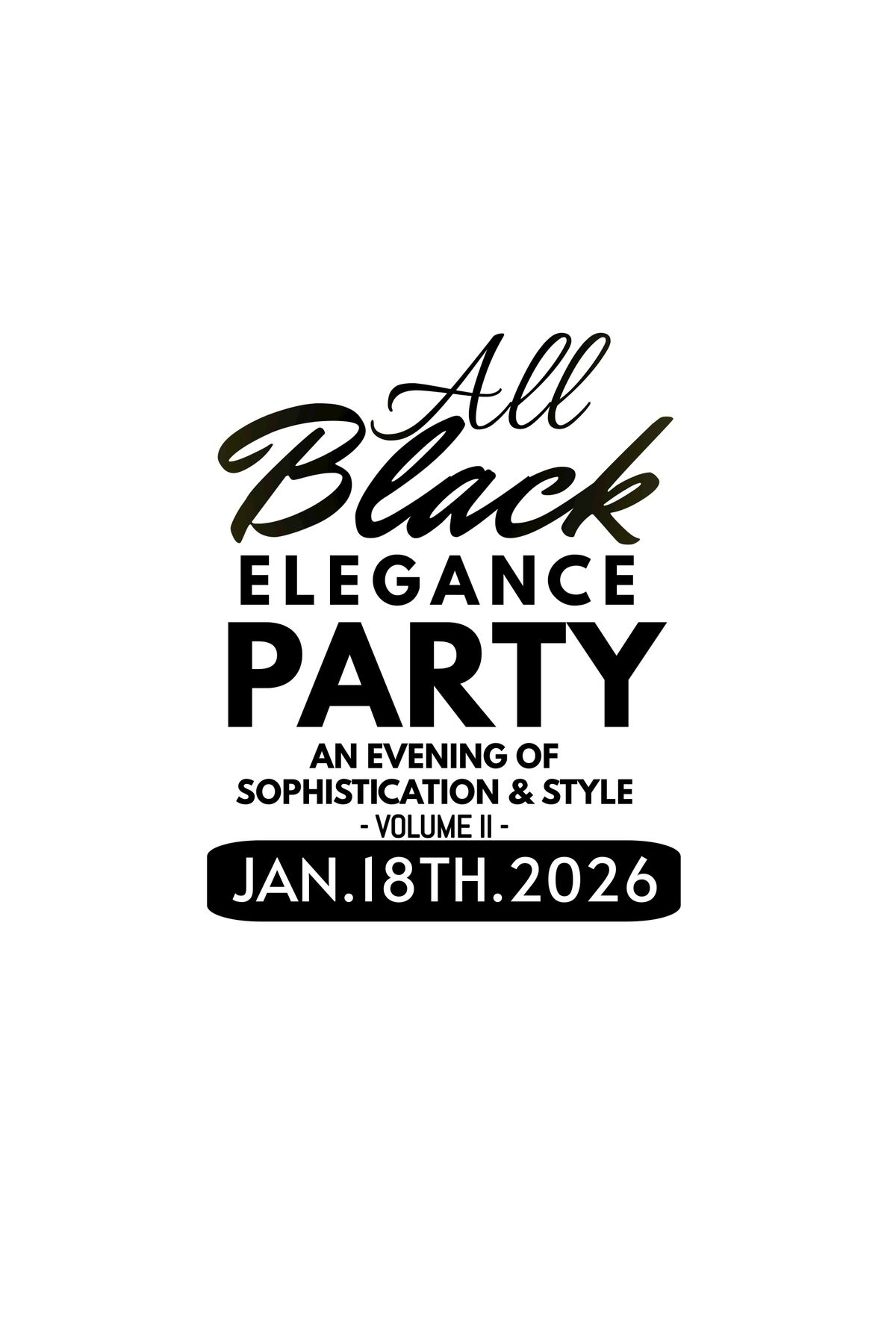 ALL BLACK ELEGANCE: VOL 2, 18 January | Event in Tacoma | AllEvents