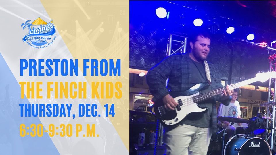 Preston from The Finch Kids Martins, Martin's at Lake Martin