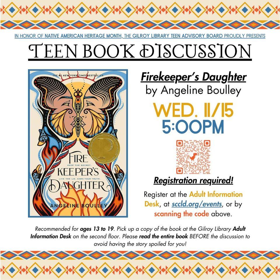 Teen Book Discussion Firekeepers Daughter, Gilroy Library, November 15